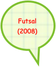 
    Futsal
    (2008)livepage.apple.co.jp