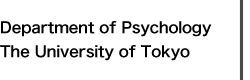 Dept. of Psychology, University of Tokyo